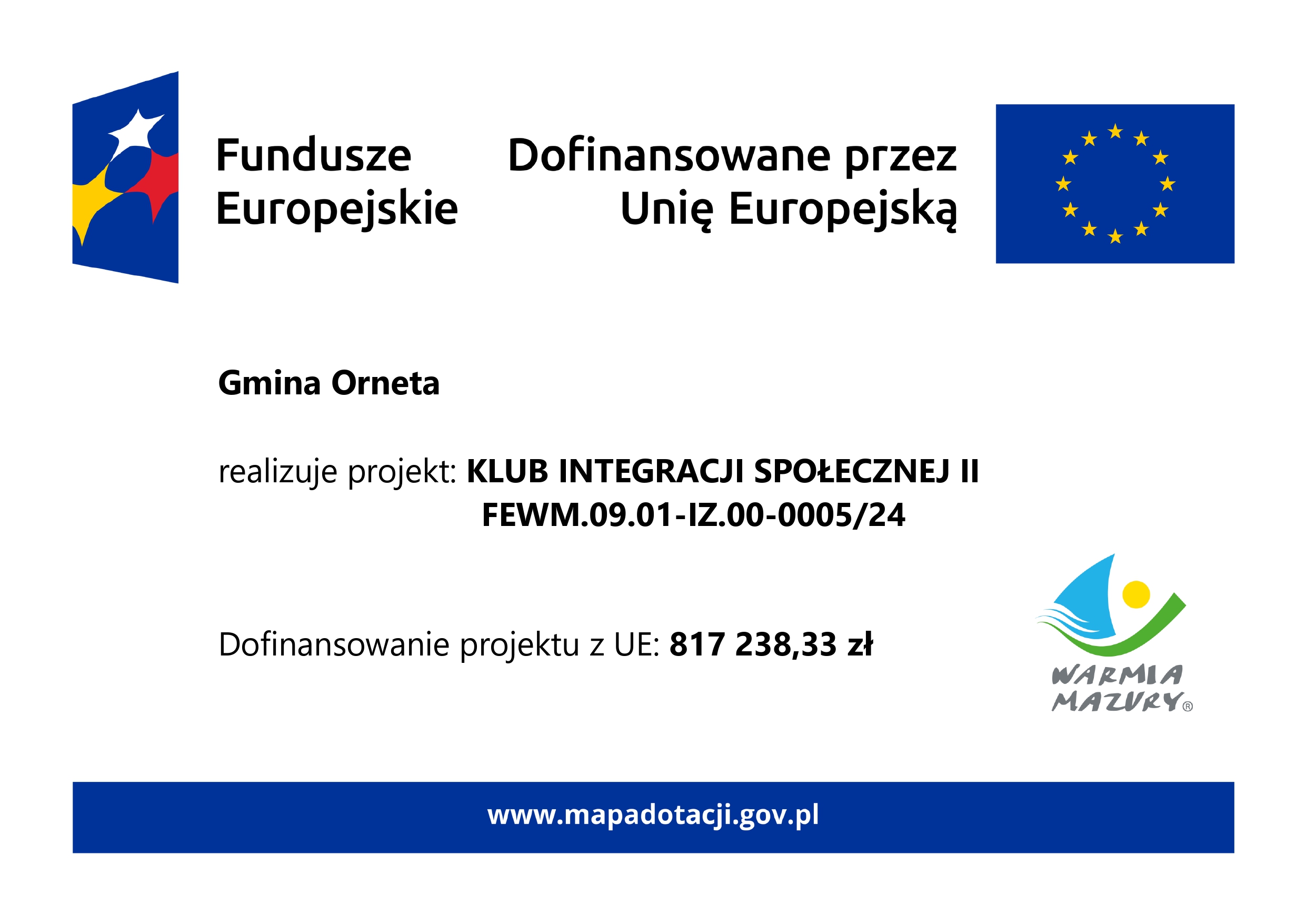 Tablica informacyjna o realizacji projektu, pn. Klub Integracji Społecznej II